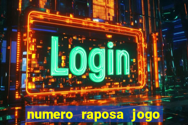 numero raposa jogo do bicho